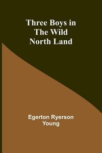 Produktbild: Three Boys in the Wild North Land