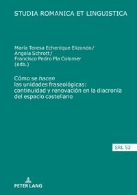 Produktbild: C&oacute;mo se &ldquo;hacen&rdquo; las unidades fraseol&oacute;gicas: continuidad y renovaci&oacute;n en la diacron&iacute;a del espacio castellano