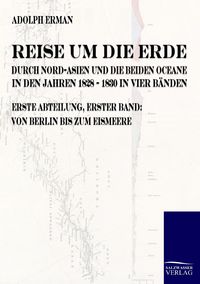 Produktbild: Reise um die Erde durch Nord-Asien und die beiden Oceane in den Jahren 1828 bis 1830