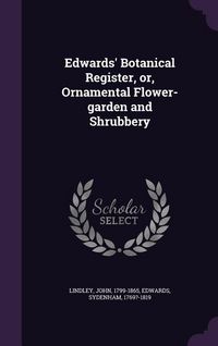Produktbild: Edwards' Botanical Register, or, Ornamental Flower-garden and Shrubbery