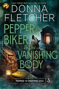 Produktbild: Pepper, the Biker & the Vanishing Body (Pepper the Prepper Mystery Series, #3)
