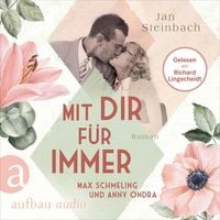 Produktbild: Mit dir f&uuml;r immer - Max Schmeling und Anny Ondra