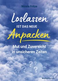 Produktbild: Loslassen ist das neue Anpacken!