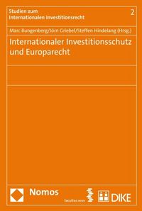 Produktbild: Internationaler Investitionsschutz und Europarecht.