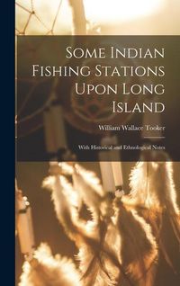 Produktbild: Some Indian Fishing Stations Upon Long Island