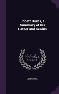 Produktbild: Robert Burns, a Summary of his Career and Genius