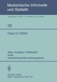 Produktbild: Ziele, Aufgaben, Realisation eines Krankenhausinformationssystems