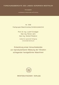 Produktbild: Entwicklung eines Versuchsstandes zur reproduzierbaren Messung der Vibration schlagender handgef&uuml;hrter Maschinen