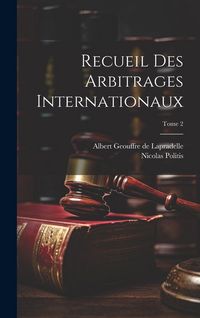 Produktbild: Recueil des arbitrages internationaux; Tome 2