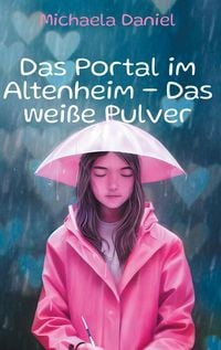 Produktbild: Das Portal im Altenheim - Das wei&szlig;e Pulver
