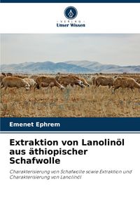 Produktbild: Extraktion von Lanolin&ouml;l aus &auml;thiopischer Schafwolle