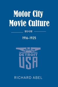 Produktbild: Motor City Movie Culture, 1916-1925