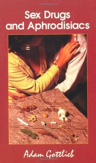 Produktbild: Sex, Drugs, and Aphrodisiacs