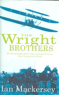 Produktbild: The Wright Brothers: The Remarkable Story of the Aviation Pioneers Who Changed the World