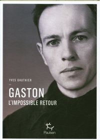 Produktbild: Gaston : l'impossible retour : la vie de Gaston Charl&eacute;vitch