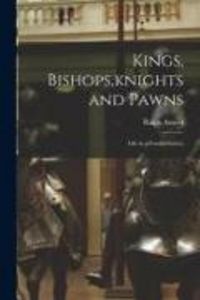 Produktbild: Kings, Bishops, knights and Pawns