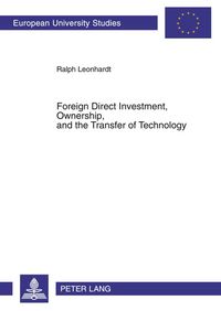 Produktbild: Foreign Direct Investment, Ownership, and the Transfer of Technology