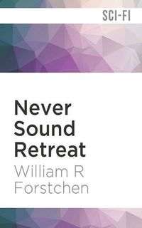 Bild vom Artikel Never Sound Retreat vom Autor William R. Forstchen
