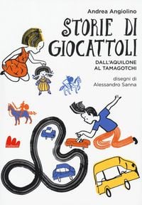 Produktbild: Storie di giocattoli. Dall'aquilone al tamagotchi