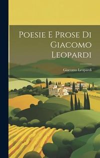 Produktbild: Poesie E Prose Di Giacomo Leopardi