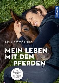 Bild vom Artikel Mein Leben mit den Pferden vom Autor Lisa Röckener