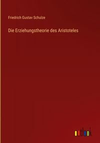 Produktbild: Die Erziehungstheorie des Aristoteles