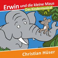Bild vom Artikel Erwin und die kleine Maus vom Autor Christian Hüser