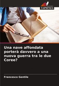 Produktbild: Una nave affondata porter&agrave; davvero a una nuova guerra tra le due Coree?