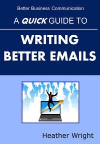 Produktbild: A Quick Guide to Writing Better Emails