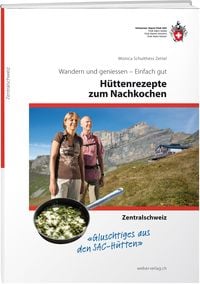 Produktbild: H&uuml;ttenrezepte zum Nachkochen &ndash; Zentralschweiz