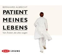 Produktbild: Patient meines Lebens &ndash; Von &Auml;rzten, die alles wagen