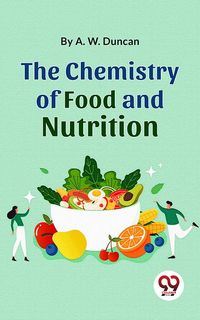 Produktbild: The Chemistry Of Food And Nutrition