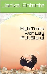Produktbild: High Times with Lilly [Full Story]