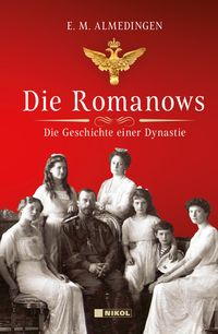 Bild vom Artikel Die Romanows vom Autor E.M. Almedingen