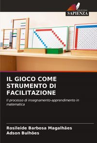 Produktbild: Il Gioco Come Strumento Di Facilitazione