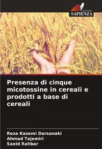 Produktbild: Presenza di cinque micotossine in cereali e prodotti a base di cereali