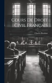 Produktbild: Cours De Droit Civil Fran&ccedil;ais
