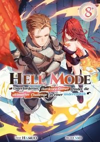 Produktbild: Hell Mode: Unterforderter Hardcore-Gamer findet die ultimative Challenge in einer anderen Welt (Light Novel): Band 8
