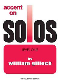 Produktbild: Accent on Solos -Level One (Book 1) Early Elementary Piano Sheet Music Book for Students Progressive Piano Solos with Lyrics for Learning Practice Lessons Recitals and Skill Development