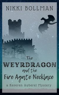 Produktbild: The Weyrdragon and the Fire Agate Necklace (Keveren Auberel Mysteries, #1)