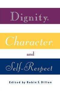 Produktbild: Dignity, Character and Self-Respect