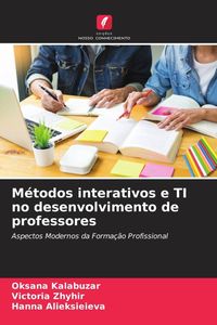 Produktbild: M&eacute;todos interativos e TI no desenvolvimento de professores