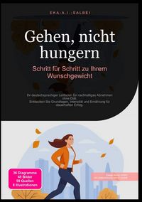 Produktbild: Gehen, nicht hungern: Schritt f&uuml;r Schritt zu Ihrem Wunschgewicht