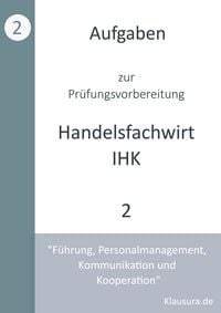 Produktbild: Aufgaben zur Pr&uuml;fungsvorbereitung gepr&uuml;fte Handelsfachwirte IHK