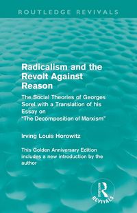 Produktbild: Radicalism and the Revolt Against Reason (Routledge Revivals)