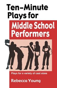 Produktbild: Ten-Minute Plays for Middle School Performers