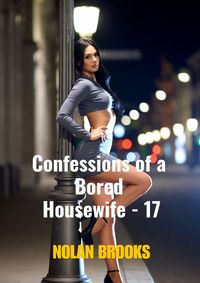 Produktbild: Confessions Of A Bored Housewife - 17 (Desperate Housewives, #17)