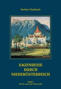 Produktbild: Sagenreise durch Nieder&ouml;sterreich - Band I