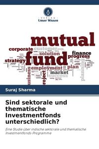 Produktbild: Sind sektorale und thematische Investmentfonds unterschiedlich?