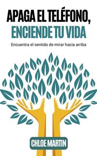 Produktbild: Apaga el Tel&eacute;fono, Enciende Tu Vida